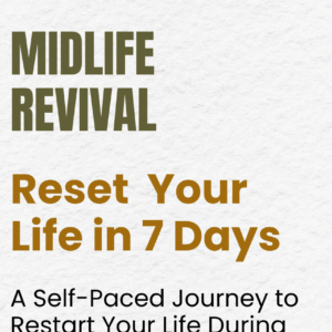 The Midlife Revival Starter Pack – Reset Your Life in 7 Days
