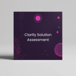 Clarity Solution Assessment