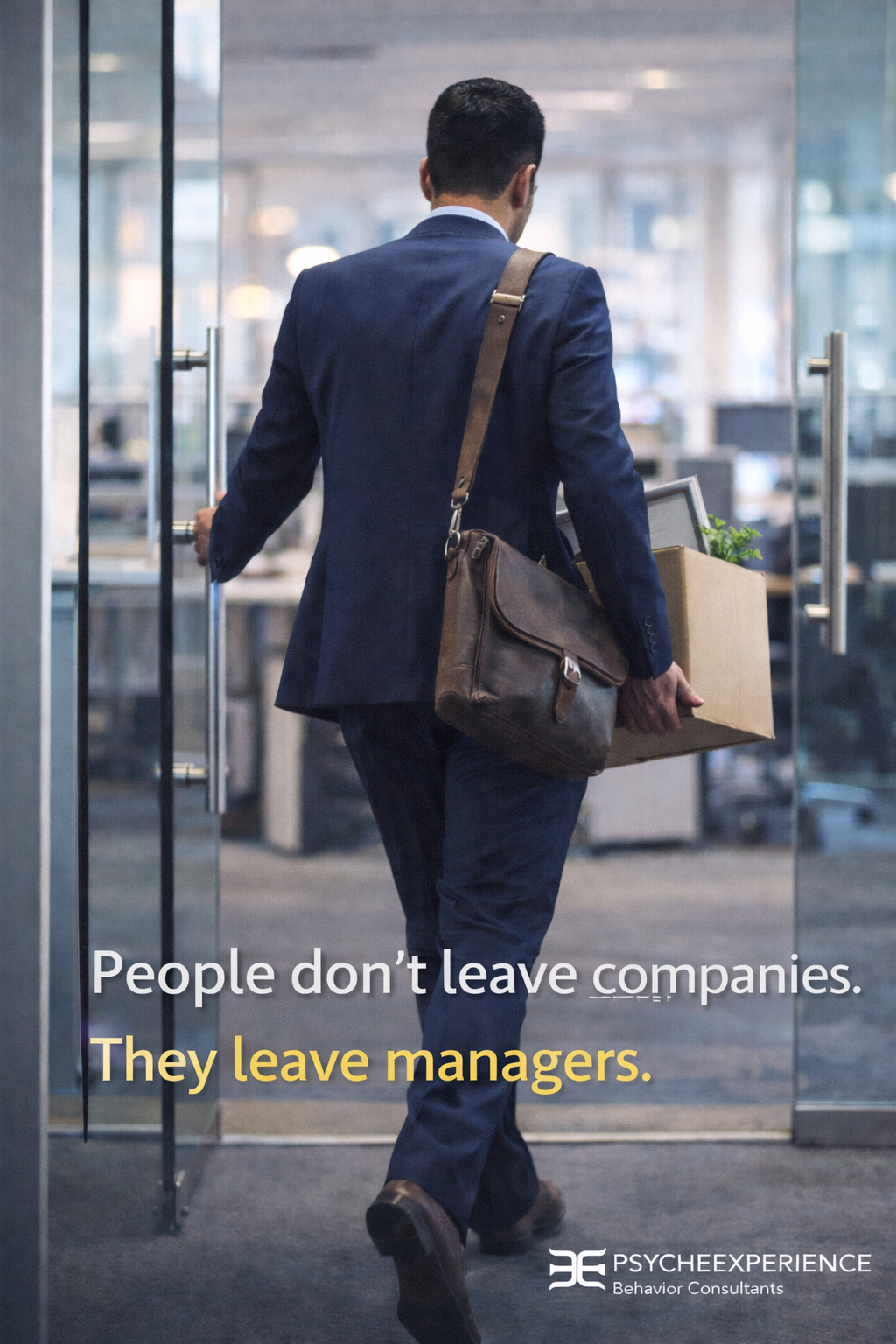 Employees Don’t Leave Companies. They Leave Managers