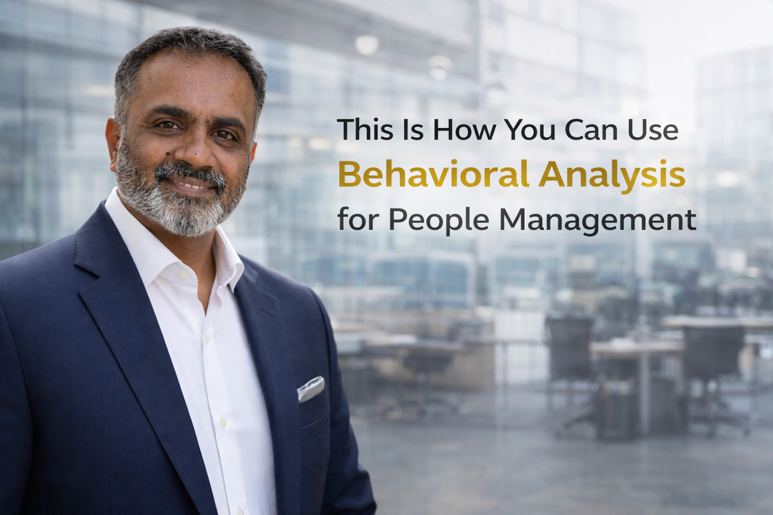 This Is How You Can Use Behavioral Analysis for People Management